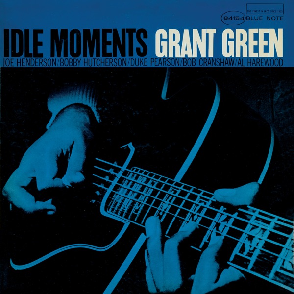 Idle Moments by Grant Green